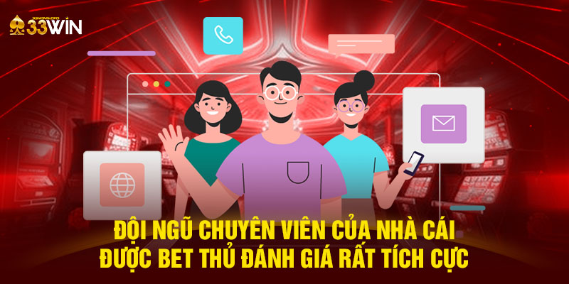 Đội ngũ chuyên viên của nhà cái được bet thủ đánh giá rất tích cực